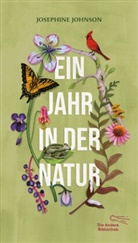 Josephine Johnson, Josephine W Johnson, Josephine W. Johnson, Andrea Wan - Ein Jahr in der Natur