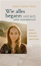 Sarah Cohen-Fantl - Wie alles begann und sich jetzt wiederholt