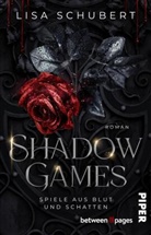 Lisa Schubert - Shadow Games. Das Spiel um Blut und Schatten