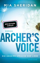 Mia Sheridan - Archer's Voice. Die geheime Sprache der Liebe