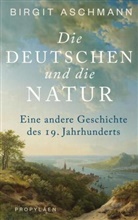 Birgit Aschmann, Birgit (Prof. Dr.) Aschmann - Die Deutschen und die Natur