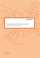 Gabriela Kruza-Schmidt, Anna Sato - Grammatikübungsbuch Japanisch
