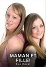 Eva Rossi - Maman et Fille!