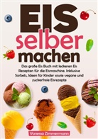 Vanessa Zimmermann - Eis selber machen