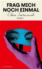 Clare Sestanovich - Frag mich noch einmal