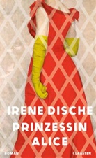 Irene Dische - Prinzessin Alice