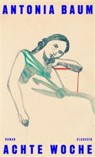 Antonia Baum - Achte Woche