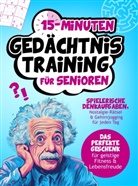 Anne Köhler, Anne Köhler - 15-Minuten Gedächtnistraining für Senioren