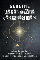 Tim Hartmann - Geheime legendäre Verbrechen
