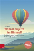 Wohnst du jetzt im Himmel?