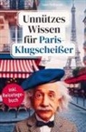 Isaac Nathanaël, Isaac Nathanaël - Unnützes Wissen für Paris-Klugscheißer
