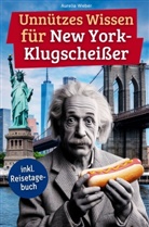 Aurelia Weber, Aurelia Weber - Unnützes Wissen für New York-Klugscheißer