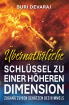 Suri Devaraj - Übernatürliche Schlüssel für eine höhere Dimension