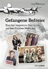 Jürg Flückiger - Gefangene Befreier