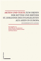K Gerlach, Karlheinz Gerlach, Reinhard Markner, Florian Maurice, Helmut Reinalter - Akten und Texte zum Orden der Ritter und Brüder St. Johannis des Evangelisten aus Asien und Europa