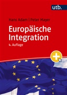 Hans Adam, Hans (Prof. Dr.) Adam, Peter Mayer, Peter (Prof. Dr.) Mayer - Europäische Integration