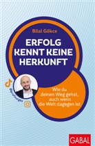 Karim Fereidooni, Bilal Gökce - Erfolg kennt keine Herkunft