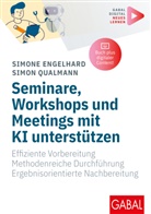 Simone Engelhard, Simon Qualmann - Seminare, Workshops und Meetings mit KI unterstützen