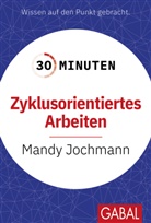 Mandy Jochmann - 30 Minuten Zyklusorientiertes Arbeiten