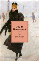 Guy de Maupassant - Der Schmuck. Erzählungen