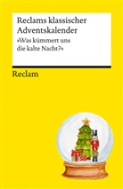 Karl-Heinz Göttert - Reclams klassischer Adventskalender. "Was kümmert uns die kalte Nacht?"