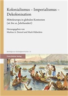 Markus A Denzel, Markus A. Denzel, Häberlein, Mark Häberlein - Kolonialismus - Imperialismus - Dekolonisation