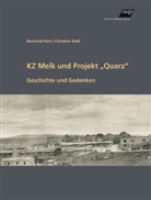 Bertrand Perz, Christian Rabl - KZ Melk und Projekt "Quarz"