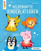 Anja Ritterhoff - Heldenhafte Kinderlaternen (kreativ.kompakt.)