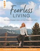 Anni Störling - Fearless Living. Vom unabhängigen Leben und dem Weg zu sich selbst.