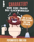 Franziska Sorgenfrei - Charakter? Nur eine Frage des Kackwinkels! Bist du Team Schnellscheißer oder Team Sitzpinkler? Psychotests fürs Klo