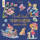 Christl Vogl - Christl Vogls Ausmalreise - Durchs Jahr
