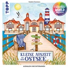 Madalina Tantareanu - Colorful World Weltreise - Kleine Auszeit an der Ostsee