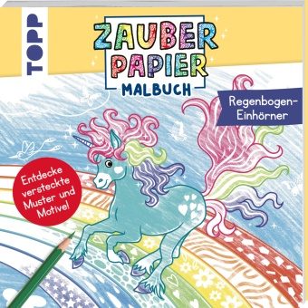 Bibi Hecher - Zauberpapier Malbuch Regenbogen-Einhörner - Entdecke versteckte Muster und Motive!