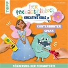 Annelie Schulze - Der Verbastelblock für kreative Kids. Kunterbunter Spaß