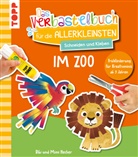 Bibi Hecher, Mimi Hecher - Das Verbastelbuch für die Allerkleinsten. Schneiden und Kleben. Im Zoo