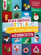 Susanne Pypke - Das große Bastelbuch für die Allerkleinsten Weihnachten