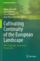 Mauro Agnoletti, Sa¿a Dobri¿i¿, Sasa Dobricic, Tessa Matteini, Tessa Matteini et al, Juan Manuel Palerm - Cultivating Continuity of the European Landscape