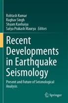 Shyam Kanhaiya, Shyam Kanhaiya et al, Rohtash Kumar, Satya Prakash Maurya, Raghav Singh - Recent Developments in Earthquake Seismology