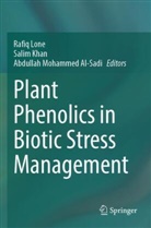 Salim Khan, Rafiq Lone, Abdullah Mohammed Al-Sadi - Plant Phenolics in Biotic Stress Management