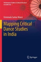 Urmimala Sarkar Munsi - Mapping Critical Dance Studies in India