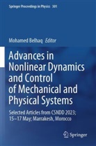 Mohamed Belhaq - Advances in Nonlinear Dynamics and Control of Mechanical and Physical Systems