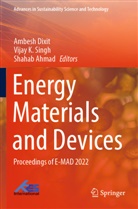 Shahab Ahmad, Ambesh Dixit, Vijay K Singh, Vijay K. Singh - Energy Materials and Devices