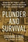 Suzanne Loebl, Loebl Suzanne, Abigail Wilentz, Wilentz Abigail - Plunder and Survival