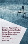 Drew T Ashby-King, Ahmet Atay, Mark Congdon Jr, Ahmet Atay, Atay Ahmet, Mark Congdon Jr... - Critical Approaches to Crisis Communication in the Classroom and