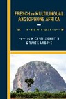 Musiba Adesola, Tunde Ajiboye, Michael Akinpelu, Tunde Ajiboye, Michael Akinpelu - French in Multilingual Anglophone Africa