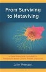 Julie Mengert - From Surviving to Metaviving