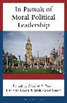 Glen M E Duerr, Justin Lyons, Mark Caleb Smith, Glen M E Duerr, Glen M. E. Duerr, Glen M.e. Duerr... - In Pursuit of Moral Political Leadership