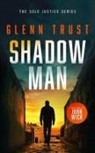 Glenn Trust - Shadow Man