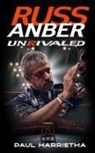 Paul Harrietha - Russ Anber: Unrivaled
