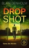Blair Denholm - Drop Shot